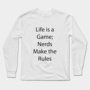 Nerdy and Geeky Quote 8 Long Sleeve T-Shirt